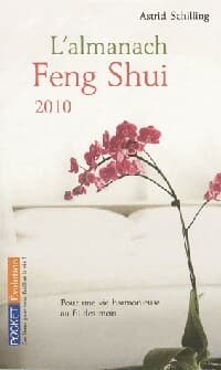 L'almanach Feng-Shui 2010 - Astrid Schilling