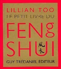 Le petit livre du feng shui - Lillian Too
