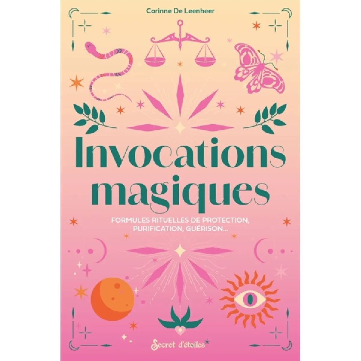 Invocations magiques : formules rituelles de protection, purification, guérison...
